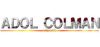 ＡＤＯＬ ＣＯＬＭＡＮ (SENPAI)