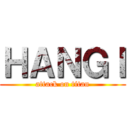 ＨＡＮＧＩ (attack on titan)