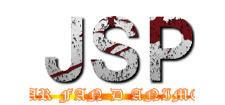 ＪＳＰ (PAR FAN D ANIME )
