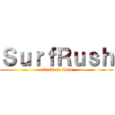 ＳｕｒｆＲｕｓｈ (attack on titan)