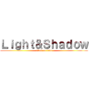 Ｌｉｇｈｔ＆Ｓｈａｄｏｗ (attack on titan)