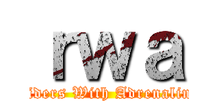 ｒｗａ (Riders With Adrenaline)