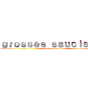 ｇｒｏｓｓｅｓ ｓａｕｃｉｓｓｅｓ (attack on saucisses)