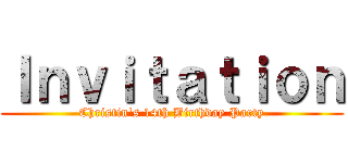 Ｉｎｖｉｔａｔｉｏｎ (Christin's 14th Birthday Party)