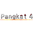 Ｐａｎｇｋａｔ ４ (Pag-uulat 6)