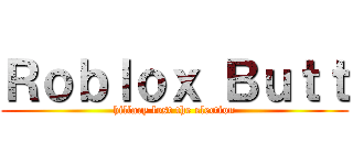 Ｒｏｂｌｏｘ Ｂｕｔｔ (hillary lost the election)