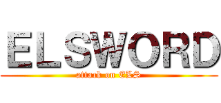 ＥＬＳＷＯＲＤ (attack on ELS)