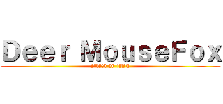Ｄｅｅｒ ＭｏｕｓｅＦｏｘ (attack on titan)