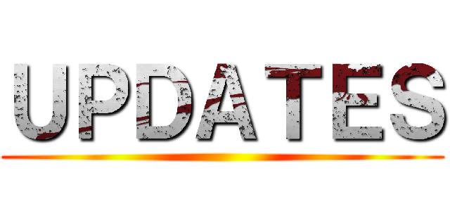 ＵＰＤＡＴＥＳ ()