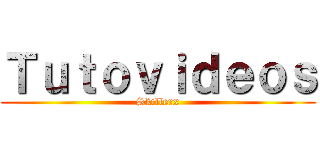 Ｔｕｔｏｖｉｄｅｏｓ (Skillerx)