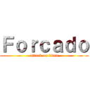 Ｆｏｒｃａｄｏ (attack on titan)