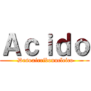 Ａｃｉｄｏ ( Desoxirribonucleico)