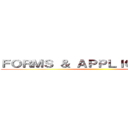 ＦＯＲＭＳ ＆ ＡＰＰＬＩＣＡＴＩＯＮＳ ()