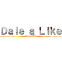 Ｄａｌｅ ａ Ｌｉｋｅ (TaurusALV)