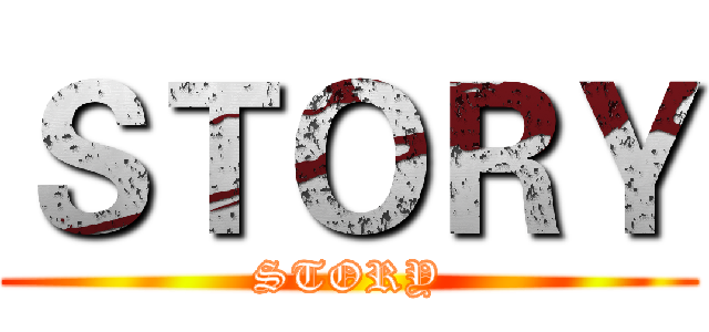 ＳＴＯＲＹ (STORY)