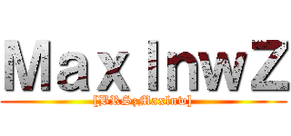 ＭａｘｌｎｗＺ ([BRSzMaxlnw])