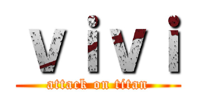 ｖｉｖｉ (attack on titan)