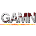 ＧＡＭＮ (attack on titan)