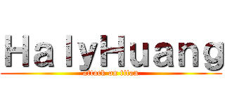 ＨａｌｙＨｕａｎｇ (attack on titan)