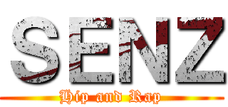 ＳＥＮＺ (Hip and Rap)