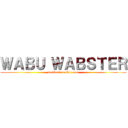 ＷＡＢＵ ＷＡＢＳＴＥＲ (wabbust.tumblr.com)