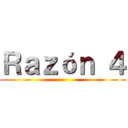Ｒａｚóｎ ４ ()