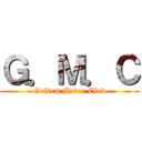 Ｇ．Ｍ．Ｃ (Golden Motor Club)