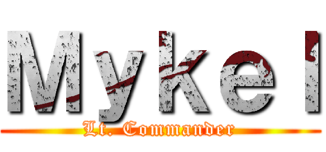 Ｍｙｋｅｌ (Lt. Commander)