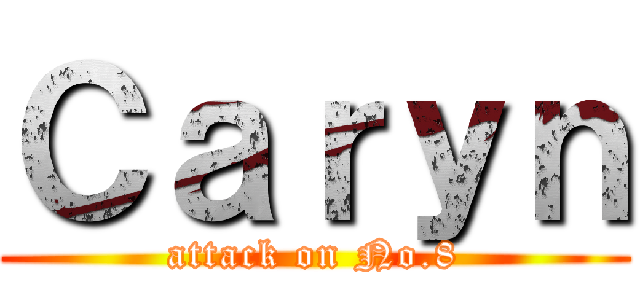 Ｃａｒｙｎ (attack on No.8)