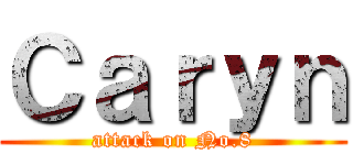 Ｃａｒｙｎ (attack on No.8)