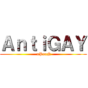 ＡｎｔｉＧＡＹ ( xPaaN)
