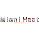 Ｍｉａｍｉ Ｈｅａｔ (attack on titan)