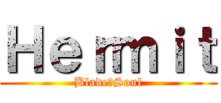 Ｈｅｒｍｉｔ (Blade＆Soul)
