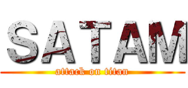 ＳＡＴＡＭ (attack on titan)