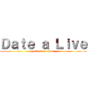 Ｄａｔｅ ａ Ｌｉｖｅ (attack on titan)