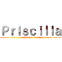 Ｐｒｉｓｃｉｌｌａ (attack on titan)