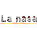 Ｌａ ｎａｓａ (attack on titan)