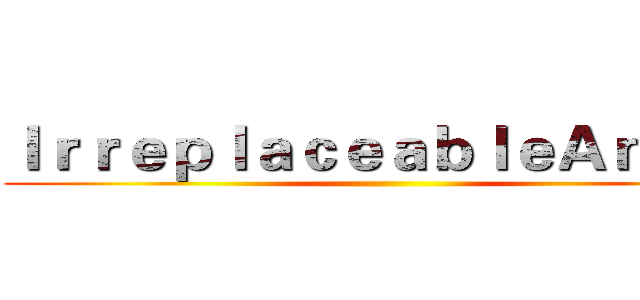 ＩｒｒｅｐｌａｃｅａｂｌｅＡｎｇｅｌ ()