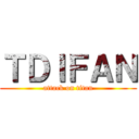 ＴＤＩＦＡＮ (attack on titan)
