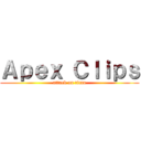 Ａｐｅｘ Ｃｌｉｐｓ (attack on titan)