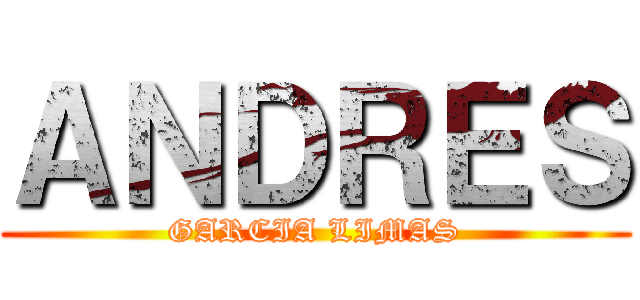 ＡＮＤＲＥＳ (GARCIA LIMAS)