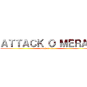 ＡＴＴＡＣＫ Ｏ ＭＥＲＡＤ (attack on titan)