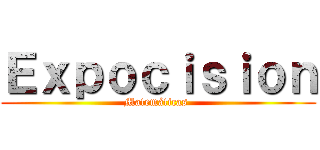 Ｅｘｐｏｃｉｓｉｏｎ (Matemáticas )