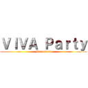 ＶＩＶＡ Ｐａｒｔｙ (Bravoland)