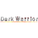 Ｄａｒｋ Ｗａｒｒｉｏｒ (darkwarriorgamerTv.)