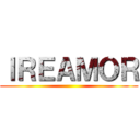 ＩＲＥＡＭＯＲ ()