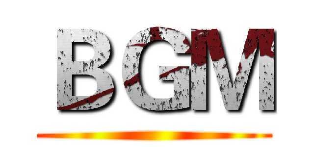 ＢＧＭ ()