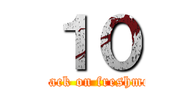 １０ (attack on freshmen)