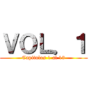 ＶＯＬ．１ (Capitulos 1 al 13)