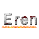 Ｅｒｅｎ (OMG IT'S A TITAN!)